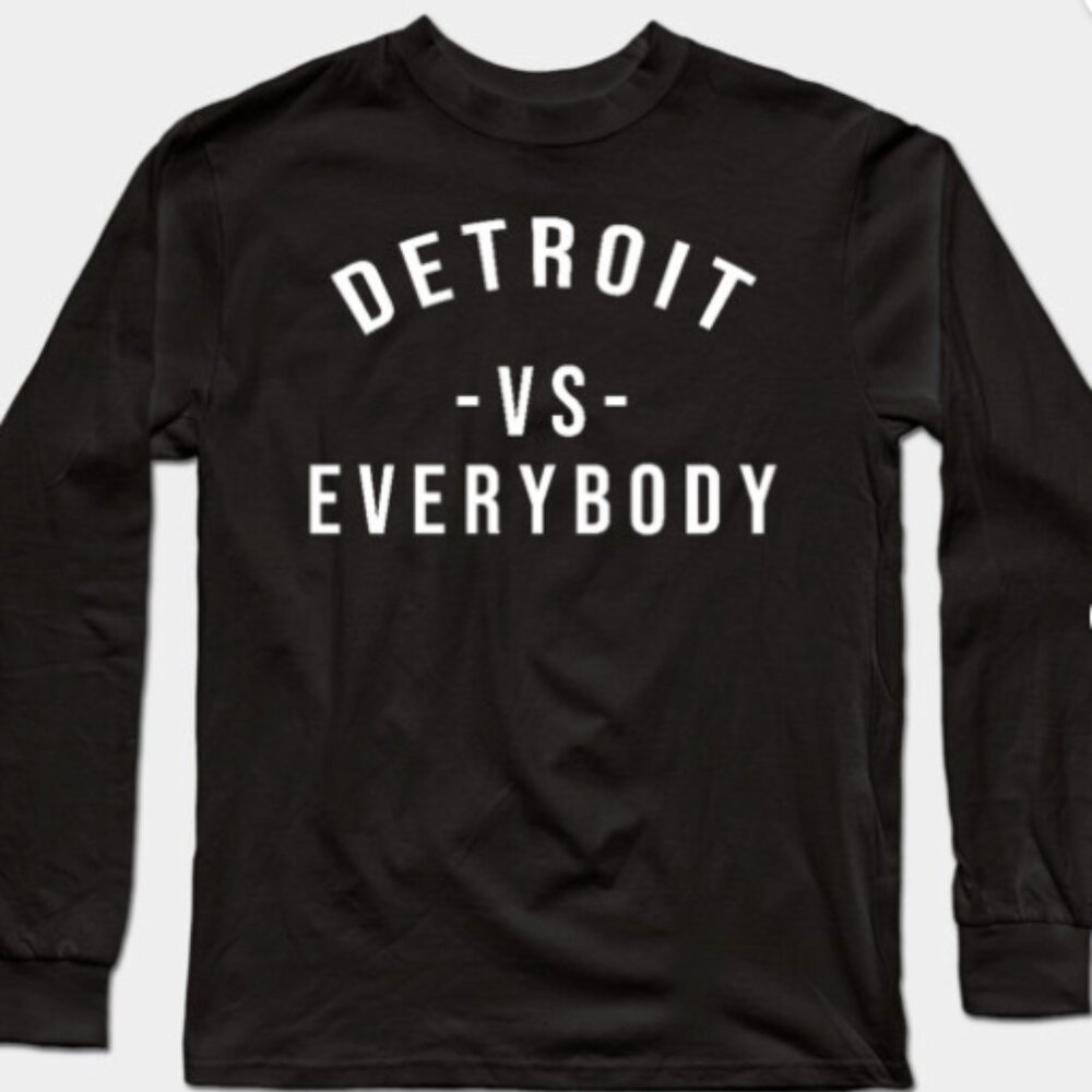 Detroit vs Everybody Long Sleeve Crew
